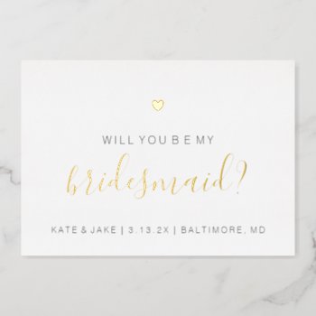 Will You Be My Bridesmaid Card - Heart Gold Foil by Evented at Zazzle
