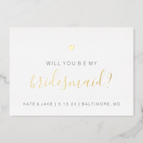 Will You Be My Bridesmaid Card _ Heart Gold Foil