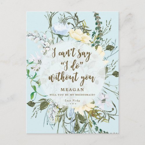 Will you be my bridesmaid card pale blue floral