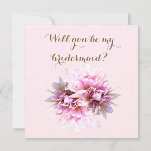 Will you be my bridesmaid card with pink flowers