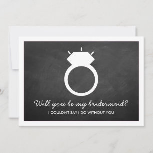 Will You Be My Bridesmaid? Chalkboard Ring Card