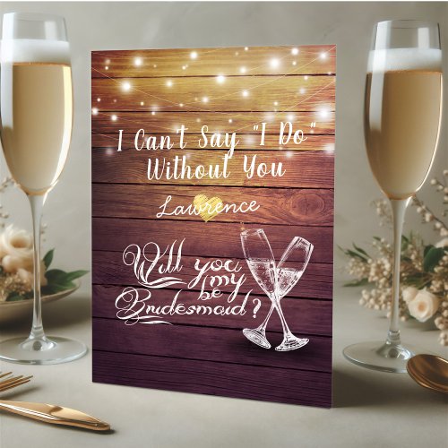 Will You Be My Bridesmaid Champagne Glasses Wood Invitation