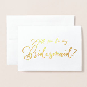 Will you Be my Bridesmaid Chic Calligraphy Foil Card
