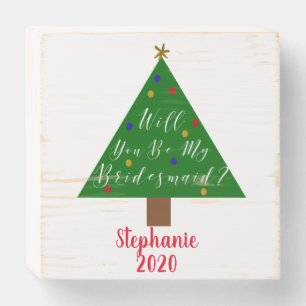 Will You Be My Bridesmaid Christmas Wooden Box Sign