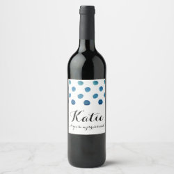 Will You Be My Bridesmaid? Customizable Wine Label