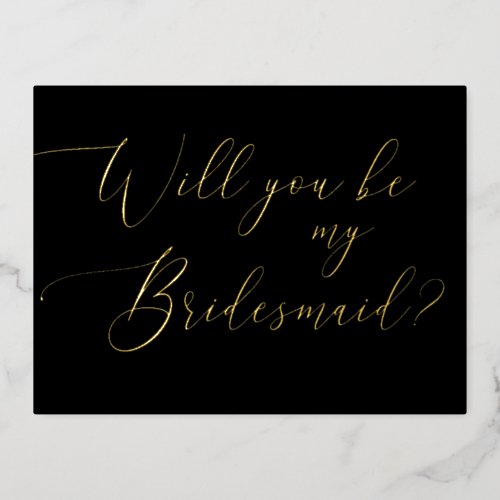 Will you be my bridesmaid Elegant gold black Foil Invitation Postcard