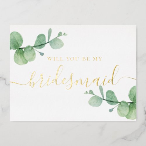 Will you be my bridesmaid Elegant gold eucalyptus Foil Invitation Postcard