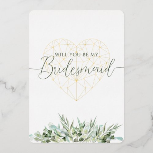 Will You Be My Bridesmaid Elegant Heart Foliage Foil Invitation