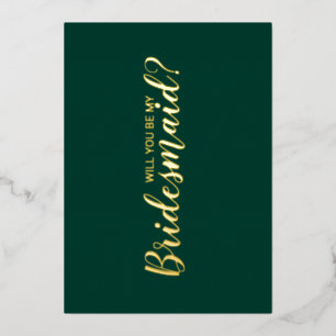 Will You Be My Bridesmaid? Emerald and Gold Foil Invitation