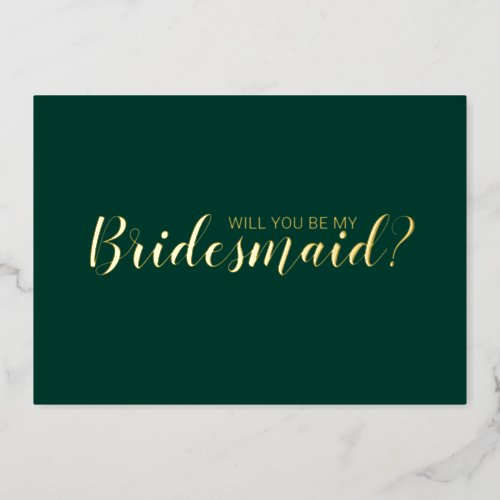 Will You Be My Bridesmaid Emerald and Gold Foil Invitation