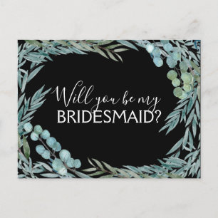 Will you Be My Bridesmaid Eucalyptus Greenery Announcement Postcard