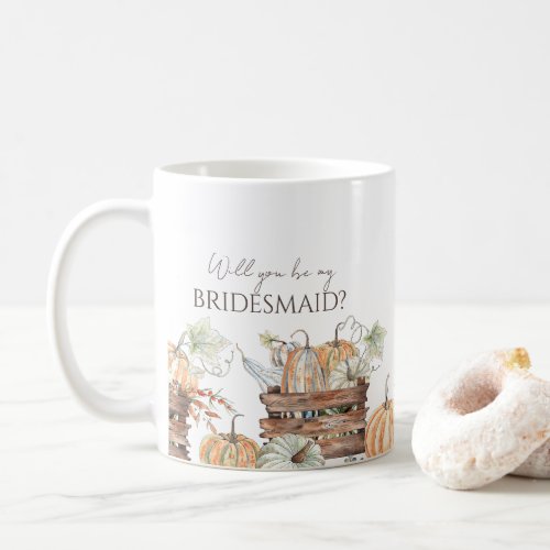 Will You Be My Bridesmaid Fall Decor Coffee Mug