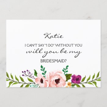 Will You Be My Bridesmaid Floral Card by Vineyard at Zazzle