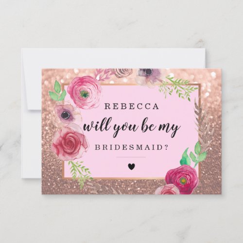 Will You Be My Bridesmaid_Flowers Glitter RoseGold Invitation