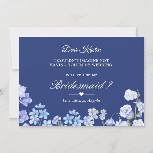 Will You Be My Bridesmaid Forget Me Nots Floral Invitation - Forget Me Nots Royal Blue Floral - Will You Be My Bridesmaid Card. 
(1) For further customization, please click the "customize further" link and use our design tool to modify this template. 
(2) If you prefer Thicker papers / Matte Finish, you may consider to choose the Matte Paper Type. 
(3) If you need help or matching items, please contact me.