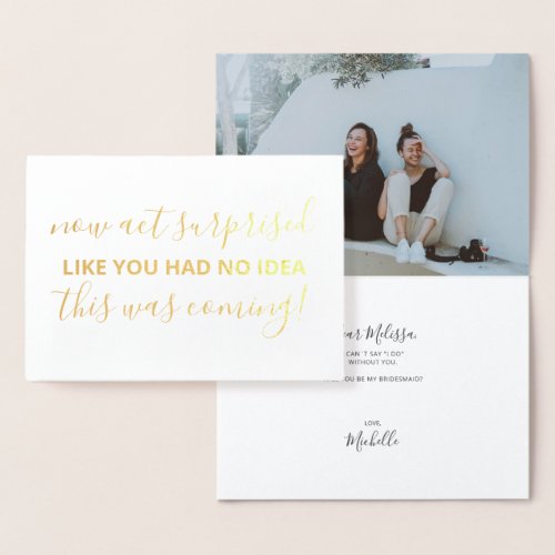 Will You Be My Bridesmaid Funny Photo Foil Card