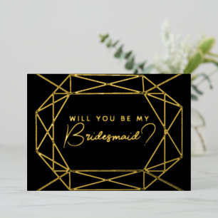 Will you be my bridesmaid geometric black gold foil invitation