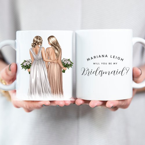 Will you be my Bridesmaid Girls In Gowns Coffee Mug