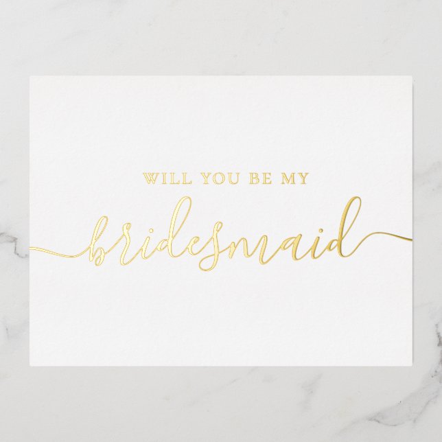 Will You Be My Bridesmaid | Gold Elegant Proposal Foil Invitation Postcard (Front)