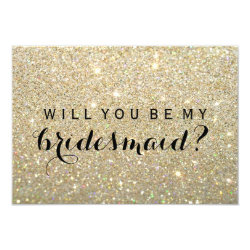 WIll You Be My Bridesmaid - Gold Glitter Fab Card