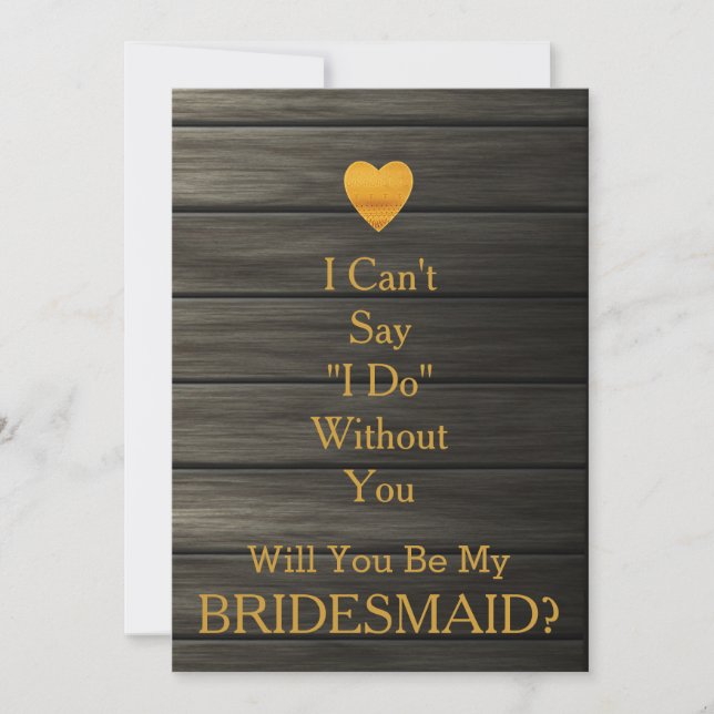 Will You Be my Bridesmaid Gold Heart GlitterWooden Invitation (Front)