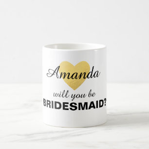 Will you be my bridesmaid gold heart mug