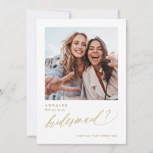 Will You Be My Bridesmaid Gold Photo Card