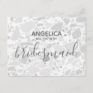 Will you be my bridesmaid Gray Terrazzo Modern Invitation Postcard