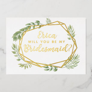 Will You Be My Bridesmaid? Greenery & foliage Foil Invitation