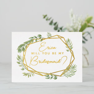 Will You Be My Bridesmaid? Greenery & foliage Foil Invitation