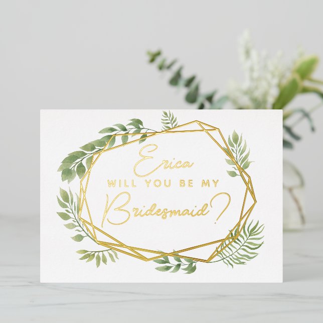 Will You Be My Bridesmaid? Greenery & foliage Foil Invitation (Standing Front)