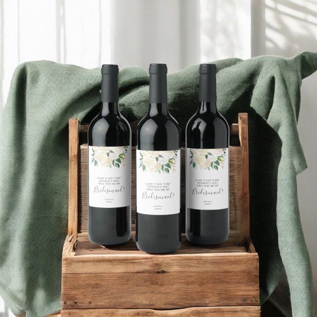 Will You Be My Bridesmaid Greenery White Flowers Wine Label (Creator Uploaded)