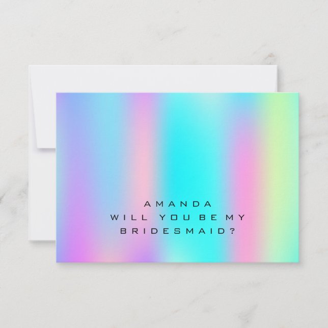 Will You Be My Bridesmaid Holographic  Invitation (Front)