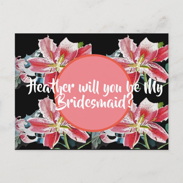 Will You Be My Bridesmaid? Lily floral Postcard (Front)