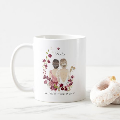 Will you be my BridesmaidMaid of Honor Proposal Coffee Mug