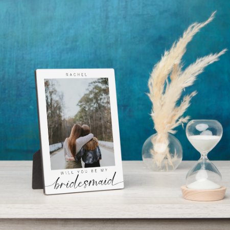 Will You Be My Bridesmaid Minimalist Modern Photo Plaque
