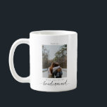 Will you be my Bridesmaid Minimalist Photo Modern Coffee Mug<br><div class="desc">Modern,  simple,  minimal Bridesmaid proposal coffee mug with custom photo.</div>