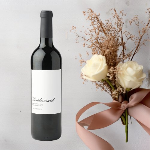 Will You Be My Bridesmaid Minimalist Proposal Wine Label