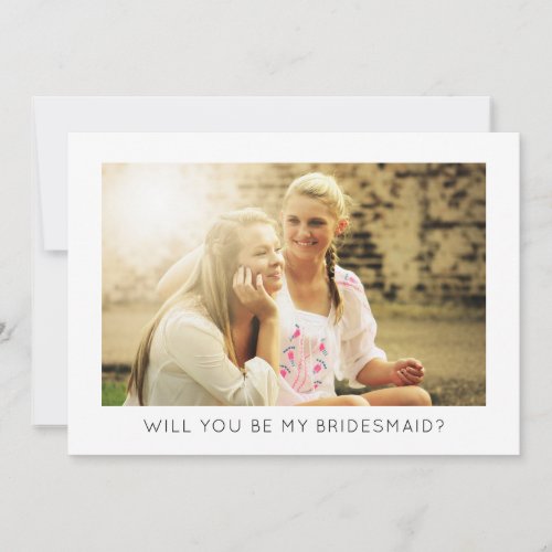 Will You Be My Bridesmaid Modern Minimalist Photo Invitation