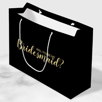 Will You Be My Bridesmaid? Modern Proposal Large Gift Bag by manadesignco at Zazzle