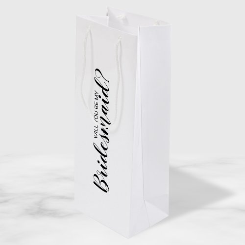 Will You Be My Bridesmaid Modern Proposal Wine Gift Bag