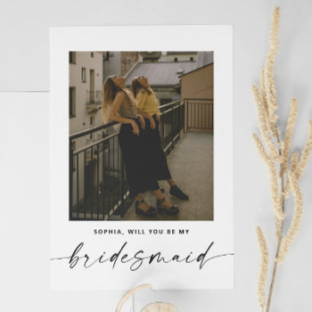 Will You Be My Bridesmaid. Modern Script Photo Postcard by RemioniArt at Zazzle