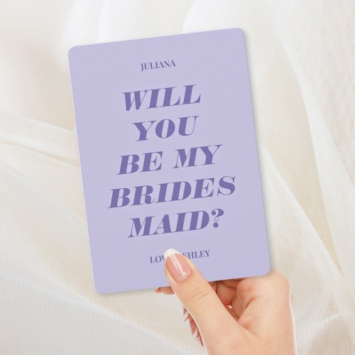 Will You Be My Bridesmaid Modern Text Lavender Invitation
