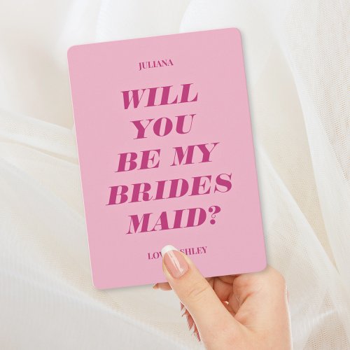 Will You Be My Bridesmaid Modern Text Pink Invitation
