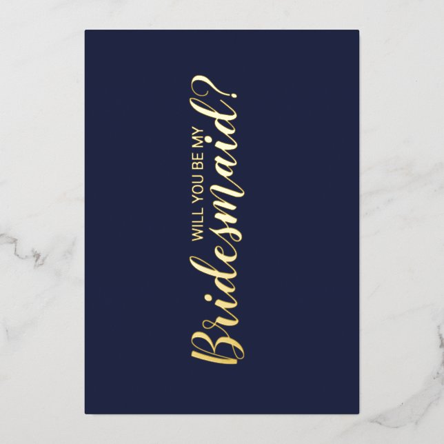 Will You Be My Bridesmaid? Navy and Gold Foil Invitation (Front)