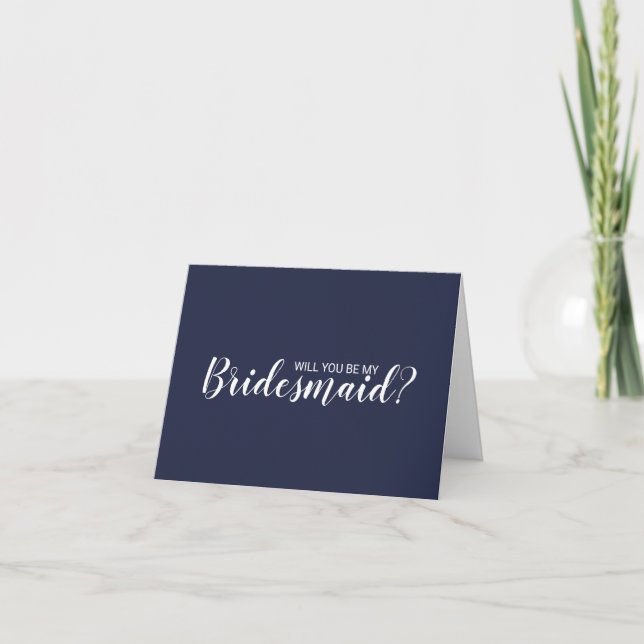 Will You Be My Bridesmaid? Navy Blue Script Invitation (Front)