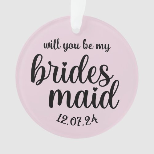 Will You Be My Bridesmaid Ornament