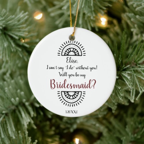 Will You Be My Bridesmaid Personalized Aztec Motif Ceramic Ornament