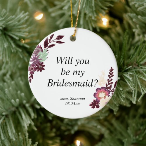 Will You Be My Bridesmaid Personalized Boho Floral Ceramic Ornament