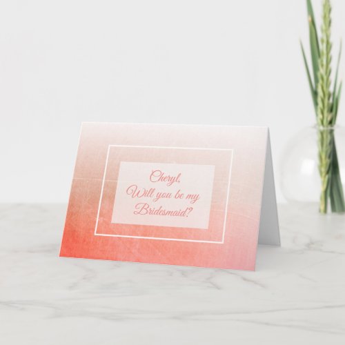 Will you be my Bridesmaid Personalized Card